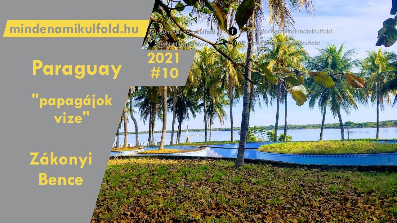 Irány Paraguay! Bence kalauzol el minket ebbe a csodás kis országba! 2021 #10