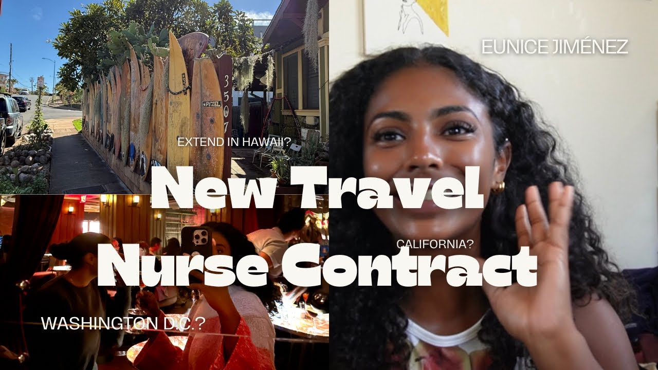 NEW TRAVEL NURSE CONTRACT (Cali? DC? Hawai’i extension)