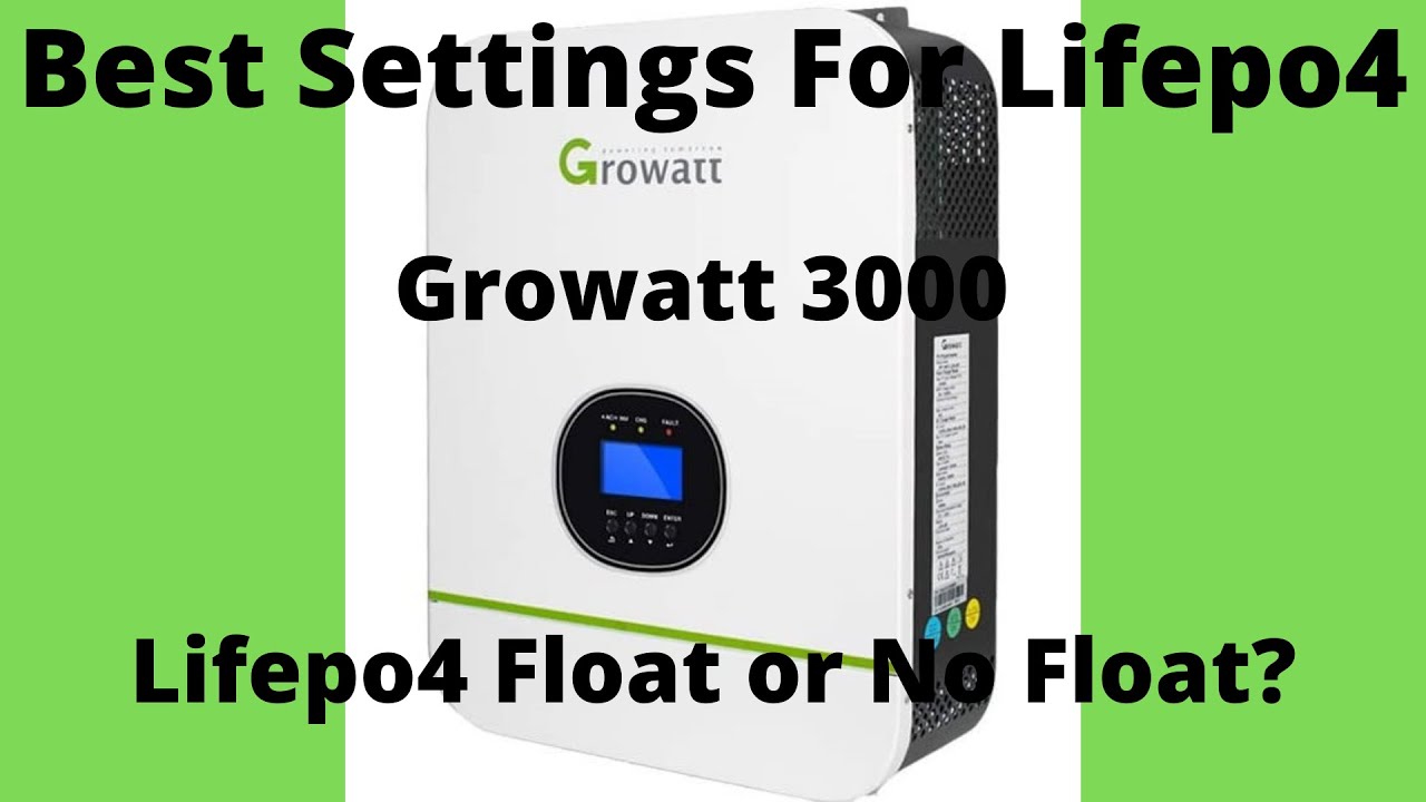 Growatt 3000 24 Volt Settings For Lifepo4