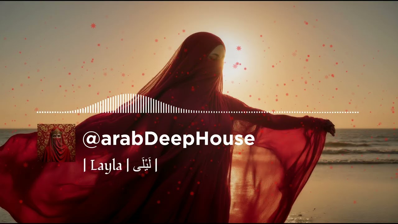 Layla | لَيْلَى  – Arabic Techno House Mix