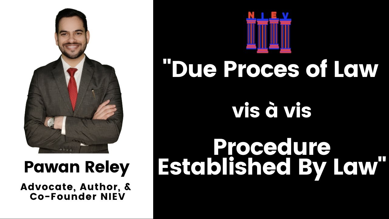 Due Process of Law vis &agrave; vis Procedure Established by Law| Personal Liberty | Article 21