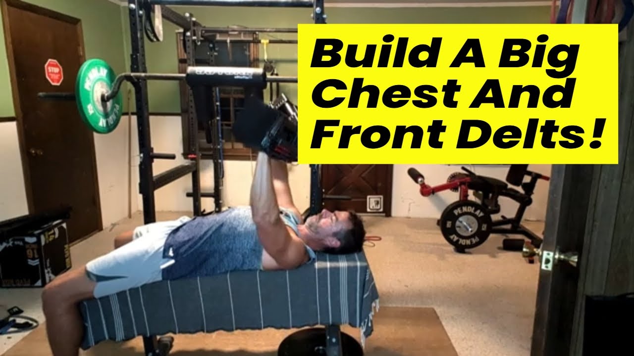 Build A Big Chest and Front Delts!