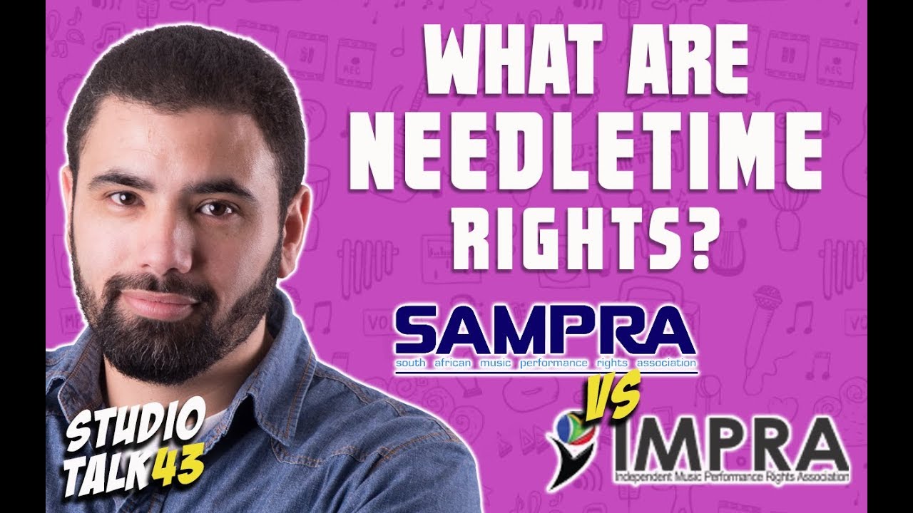 WHAT ARE NEEDLETIME RIGHTS? NEEDLETIME RIGHTS EXPLAINED (SAMPRA VS IMPRA) STUDIO TALK #43
