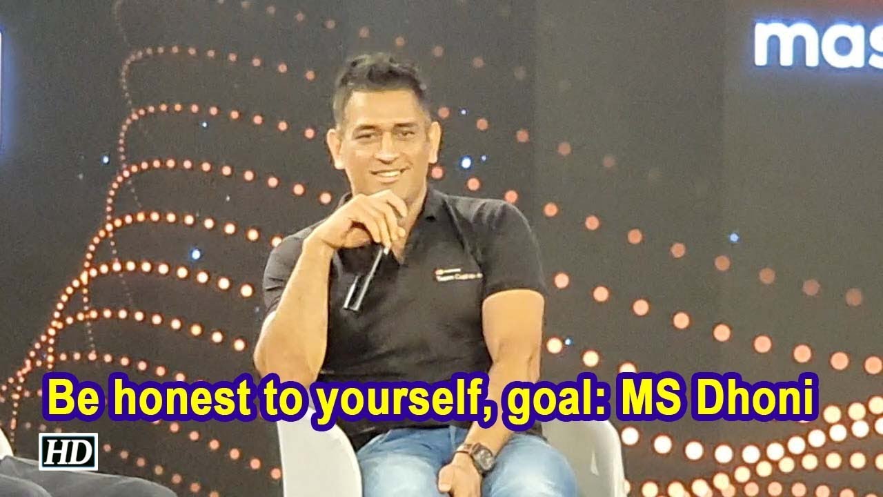 Be honest to yourself, goal: MS Dhoni