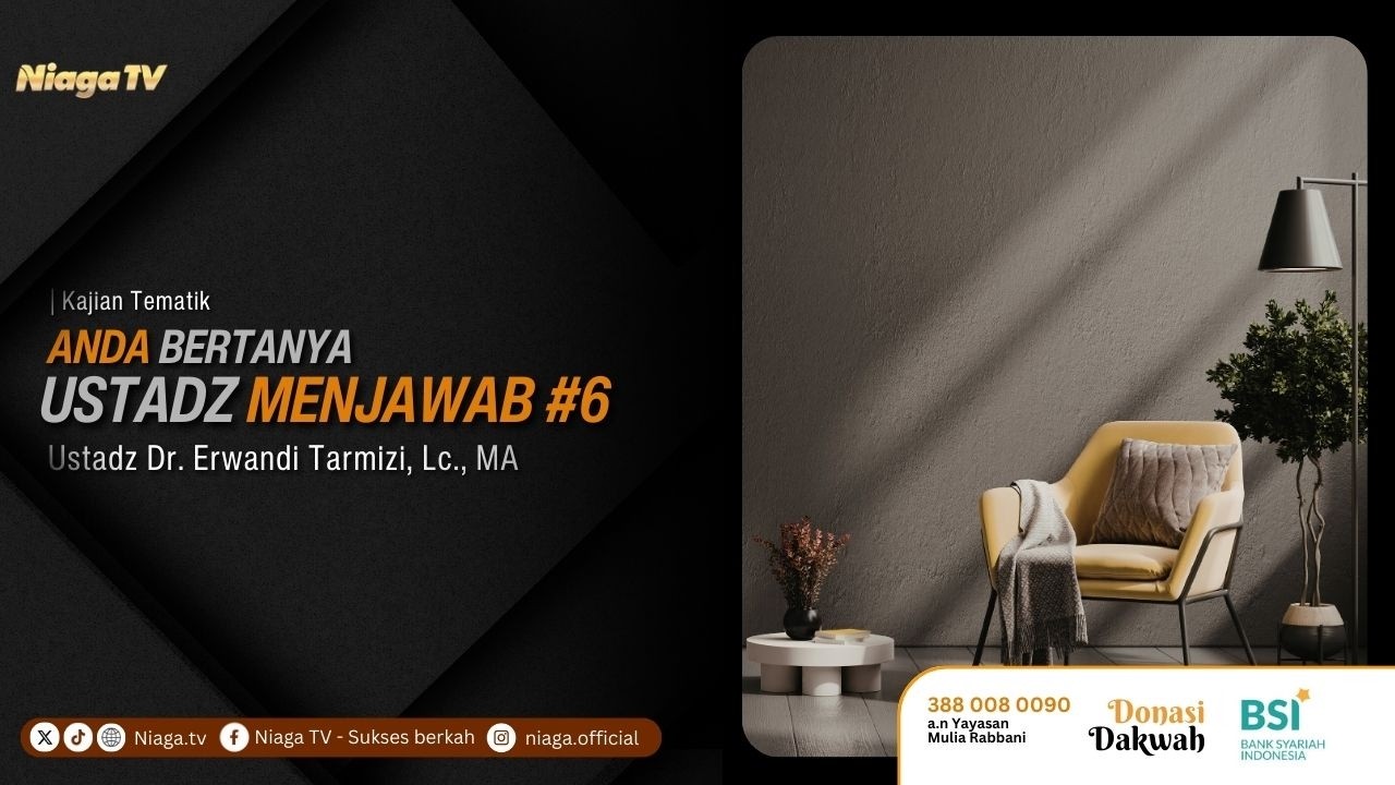 🎙Ustadz Dr. Erwandi Tarmizi, Lc., MA | ANDA BERTANYA?, USTADZ MENJAWAB! #6
