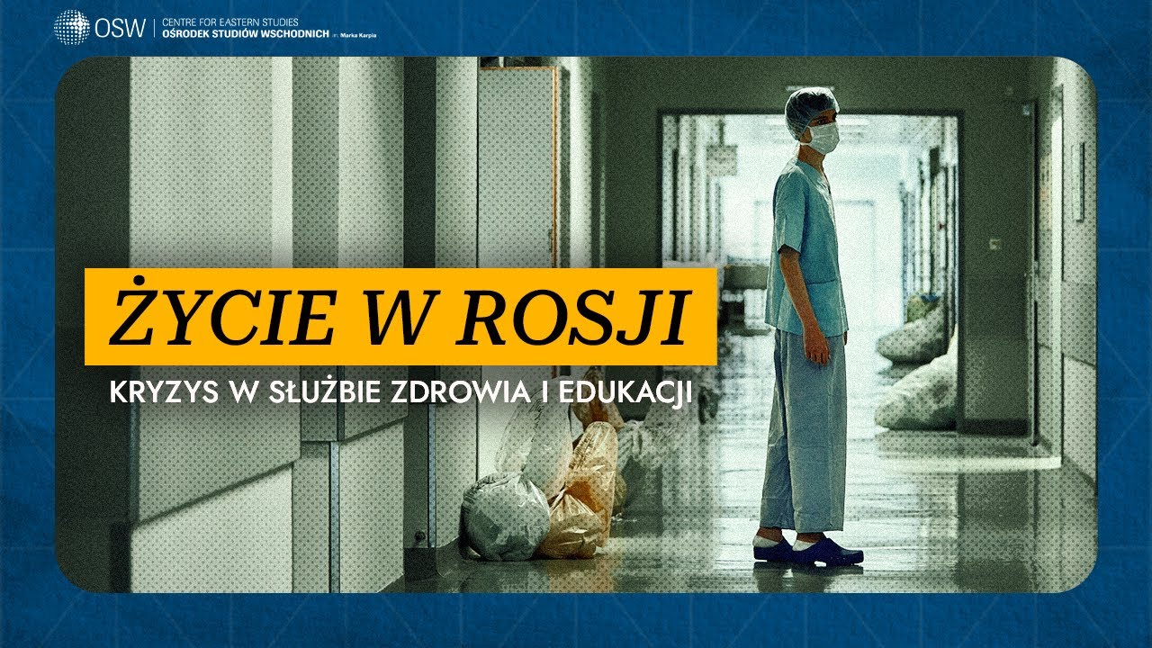 Życie w Rosji. Kryzys w służbie zdrowia i oświacie.