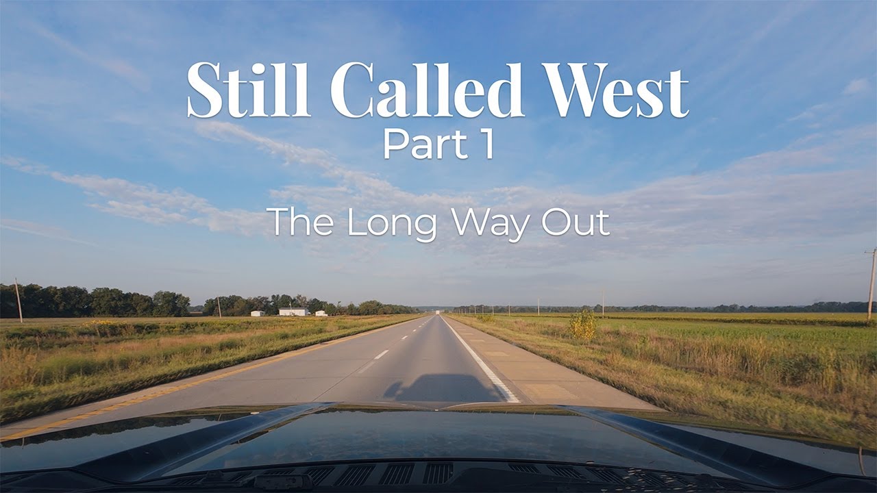 Still Called West | Part 1 | The Long Way Out