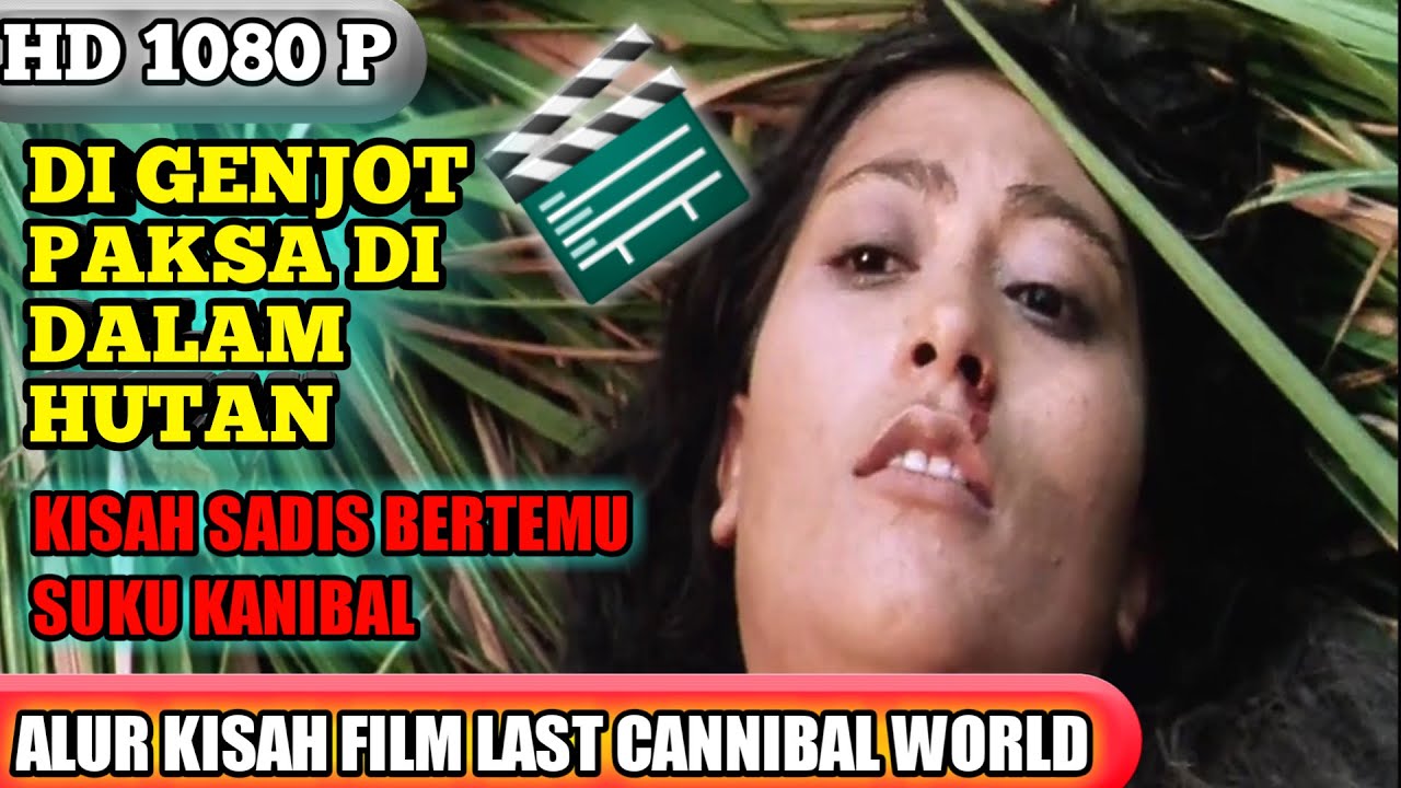 Petualangan horror di dalam hutan Alur cerita film - Last cannibal world
