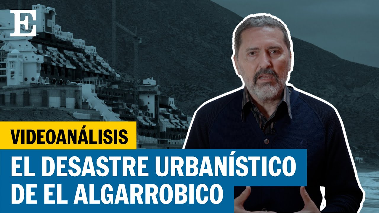 ¿Cómo es posible que el Algarrobico siga en pie después de tantos años? | EL PAÍS