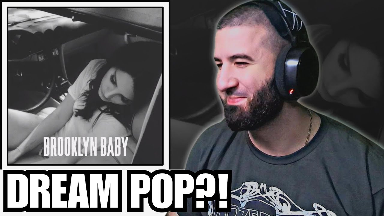 Lana Del Rey - Brooklyn Baby | REACTION!