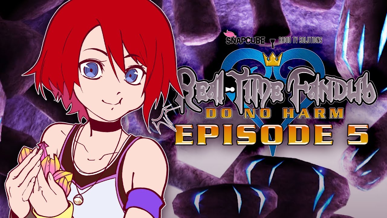 KINGDOM HEARTS - Episode 5 | SnapCube's Real-Time Fandub