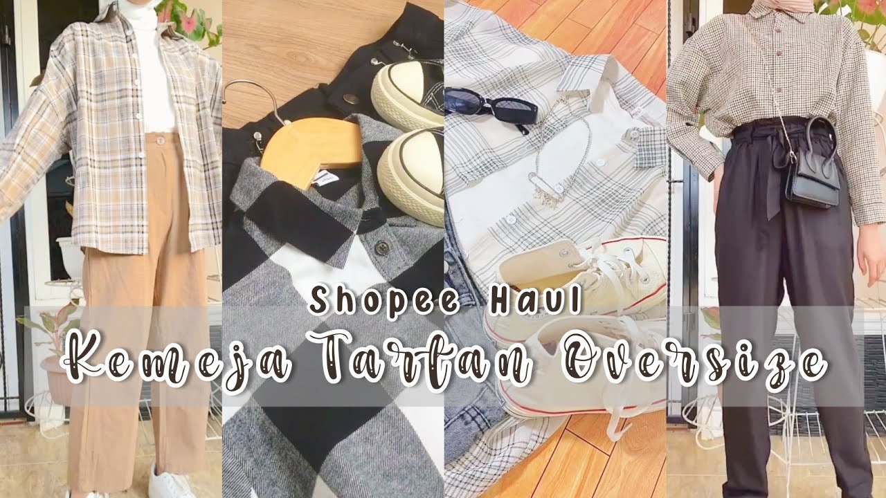 SHOPEE HAUL KEMEJA KOTAK - KOTAK OVERSIZE | KEMEJA TARTAN CHECK | RACUN TIKTOK 2021