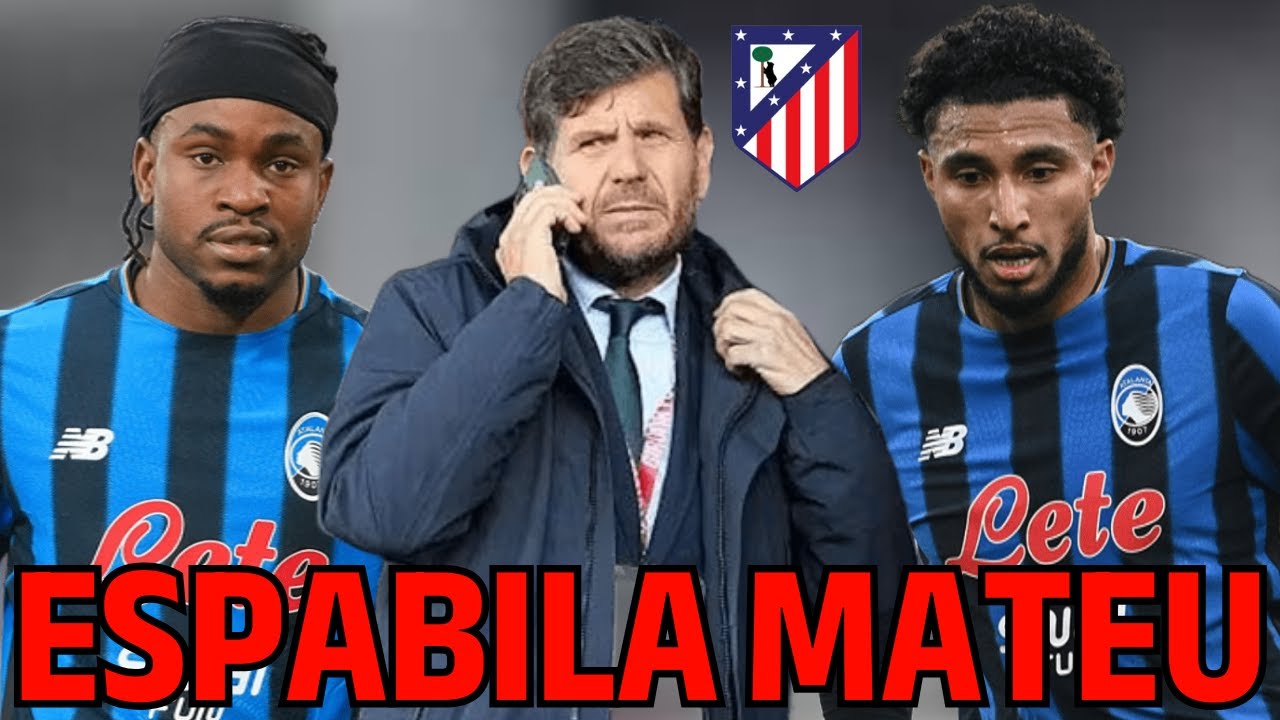 ¡ESPABILA MATEU! ENTRE LOOKMAN Y EDERSON EN LOS ÚLTIMOS DÍAS DE MERCADO