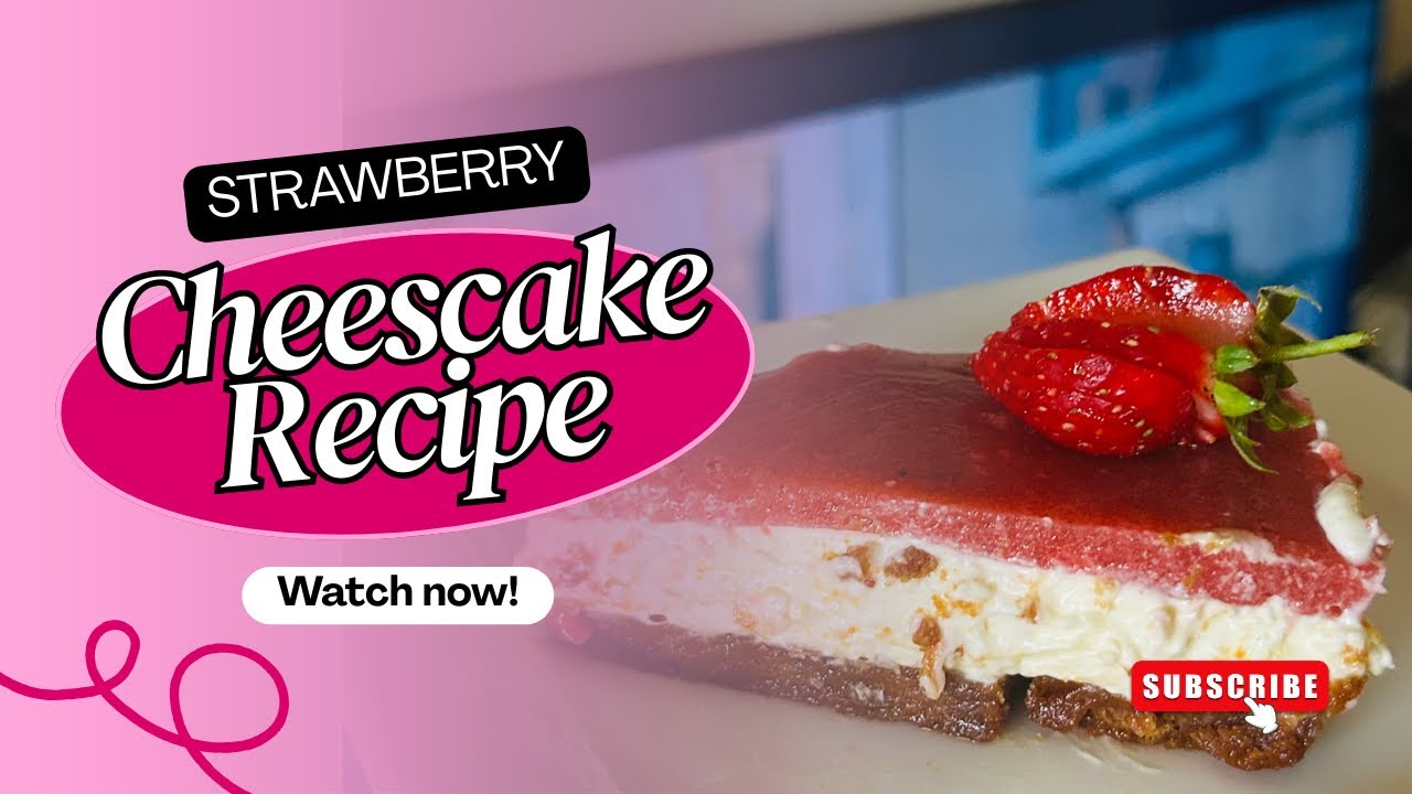 Let’s Make a No-Bake Strawberry Cheesecake 🍰🍓| Perfect Dessert!