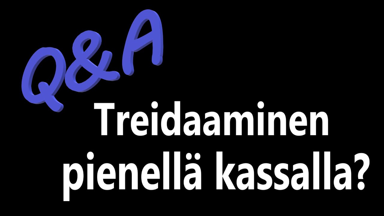 Q&A - Treidaaminen pienell&auml; kassalla?