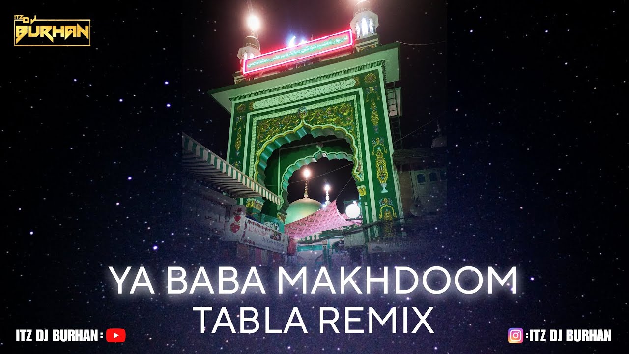 Ya baba makhdoom tabla remix (itz dj Burhan)