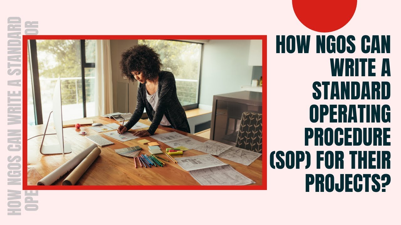 How NGOs can write a Standard Operating Procedure (SOP) for their projects?