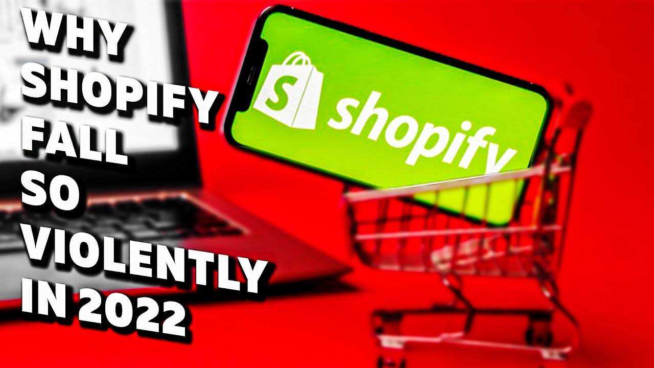 Shopify: Why Did it Fall So Violently in 2022?
