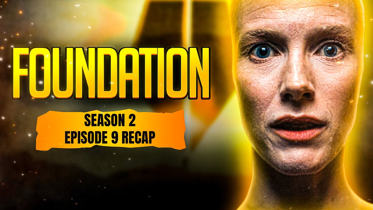 Foundation | 𝐒𝐞𝐚𝐬𝐨𝐧 𝟐 - 𝐄𝐩𝐢𝐬𝐨𝐝𝐞 𝟗 | RECAP