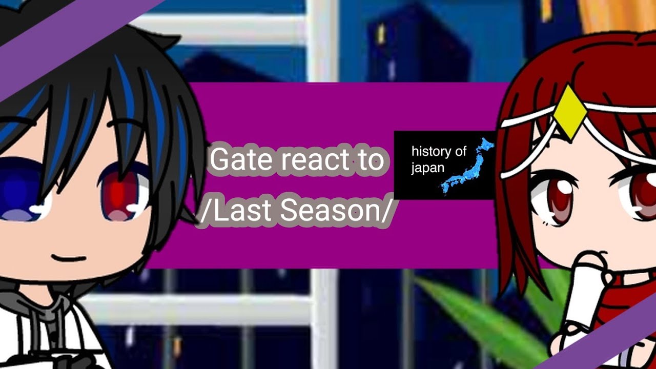 Gate react to (S3-Last Part)