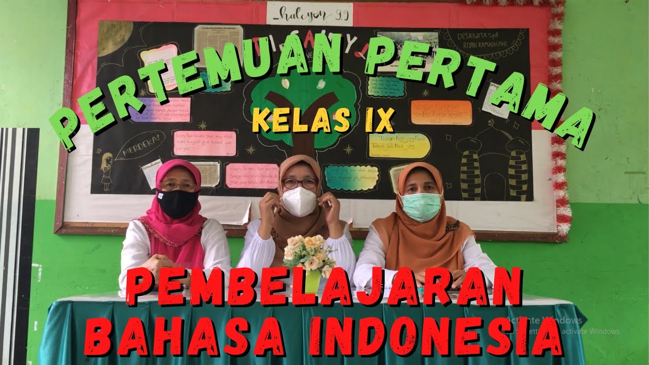 PERTEMUAN PERTAMA BAHASA INDONESIA KELAS IX MTsN 6 KOTA PADANG TAHUN AJARAN 2021/2022