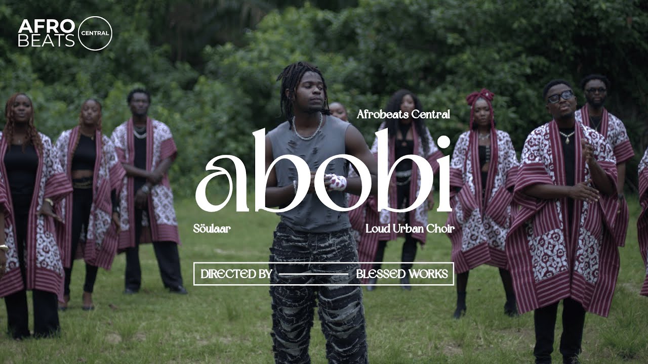 Afrobeats Central, Söulaar, Loud Urban Choir - ABOBI (Official Music Video)