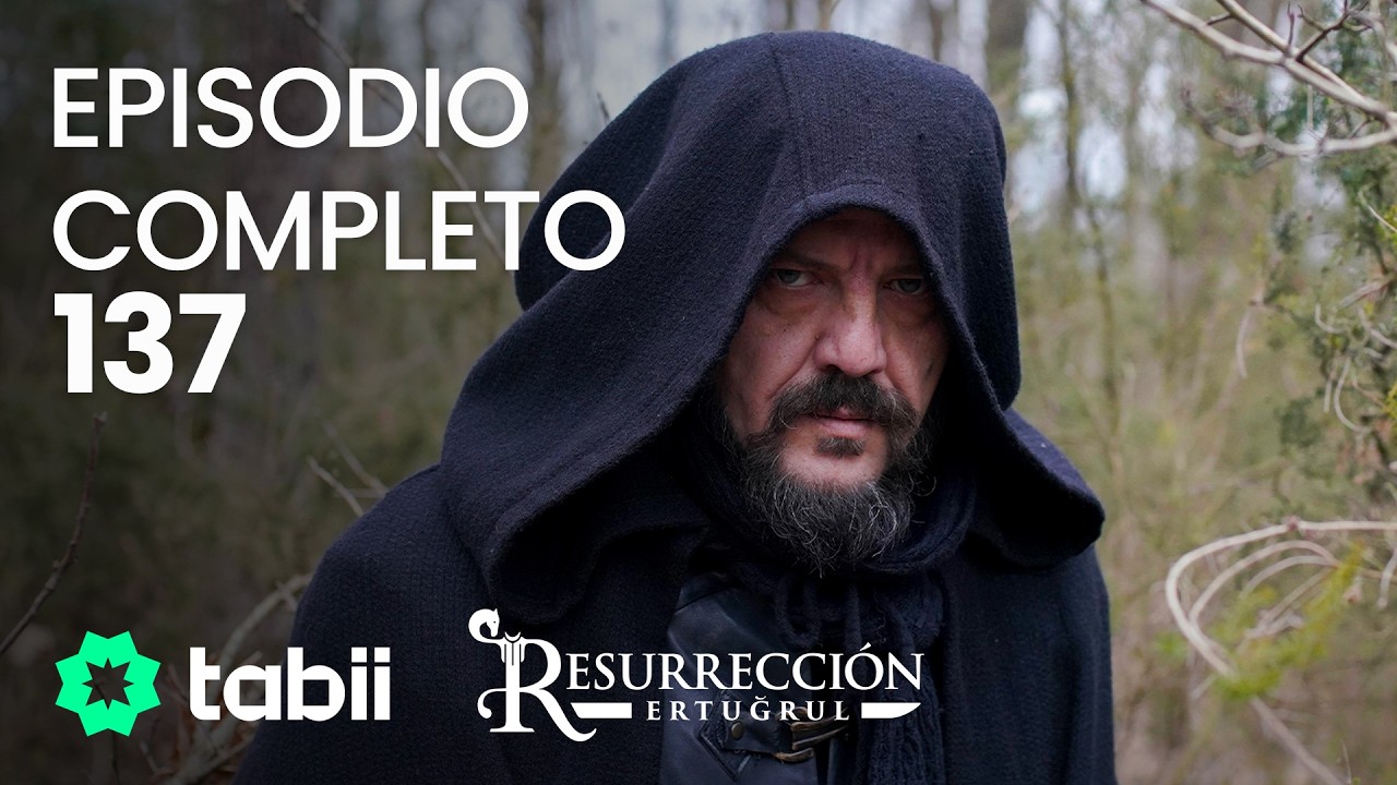 Resurrecci&oacute;n: Ertugrul | Episodio completo 137