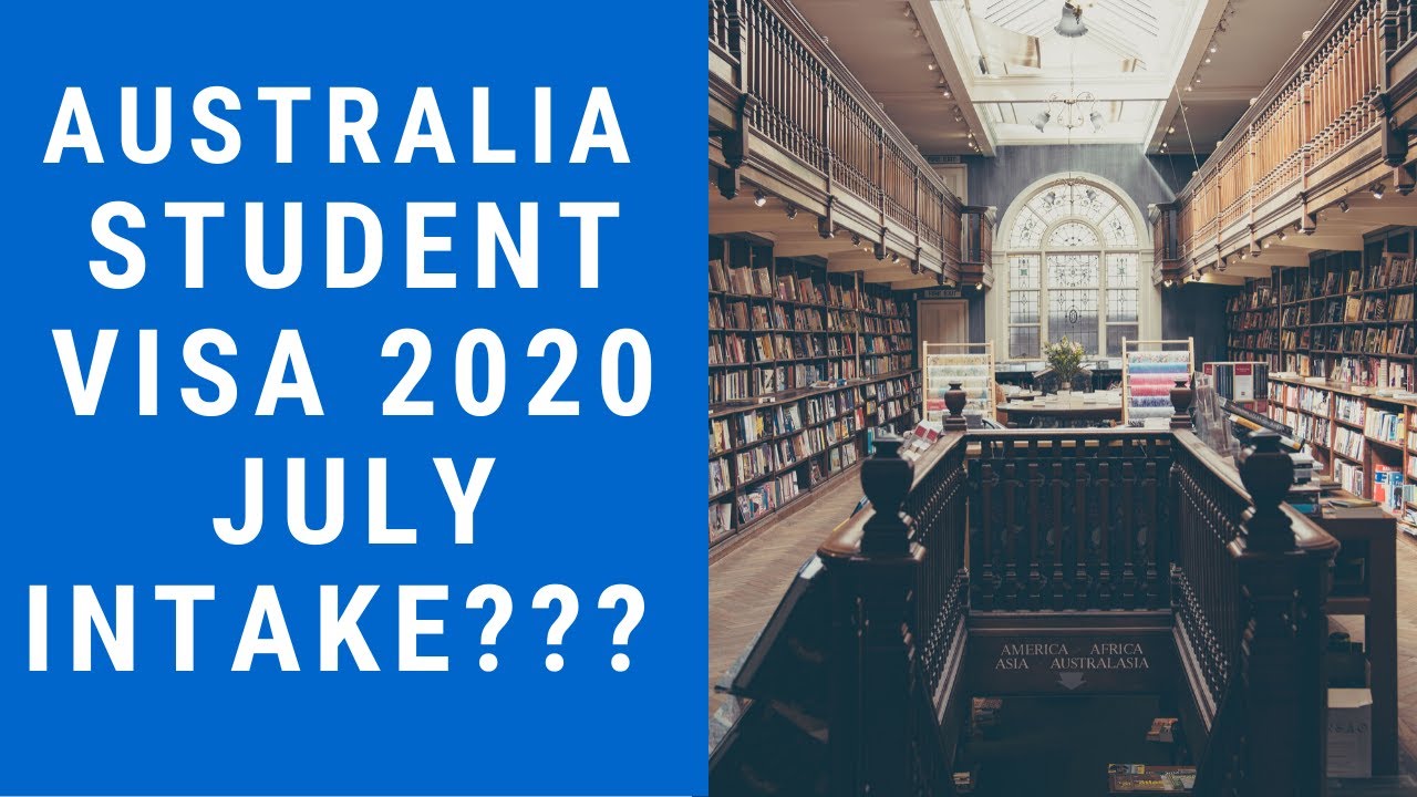 Australia Student Visa 2020 July Intake|When will Australia borders open|Possibility For July Intake