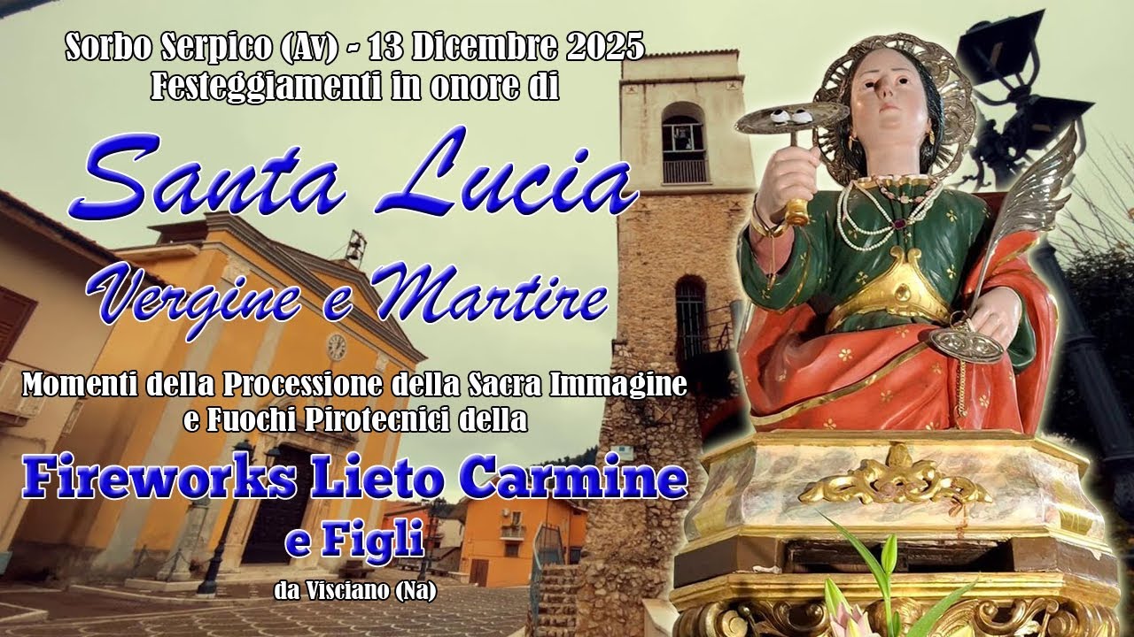 SORBO SERPICO (Av) - FESTEGGIAMENTI in onore di SANTA LUCIA VERGINE e MARTIRE 2025
