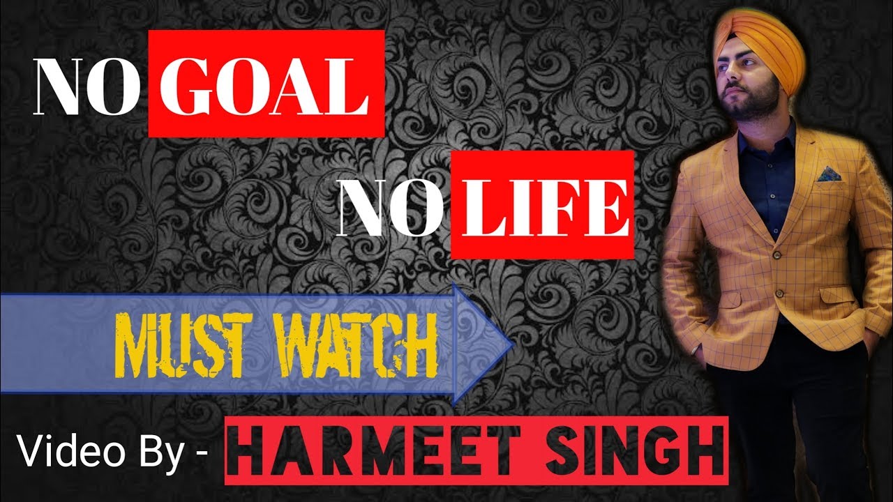 No Goal No Life | Motivational | Harmeet Singh Ajmani