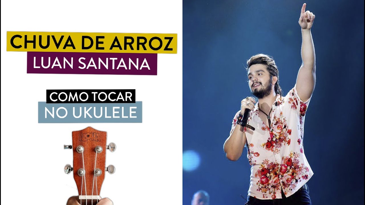 CHUVA DE ARROZ do Luan Santana | como tocar no ukulele com cifra simplificada