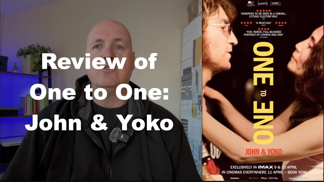One to One: John & Yoko (2024) - Kevin Macdonald & Sam Rice-Edwards (MOVIE REVIEW)