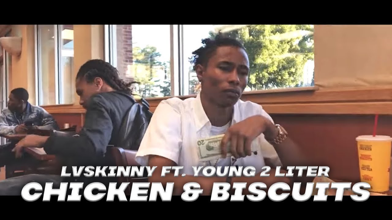 LVSkinny Ft. Young 2 Liter - Chicken & Biscuits (Music Video)