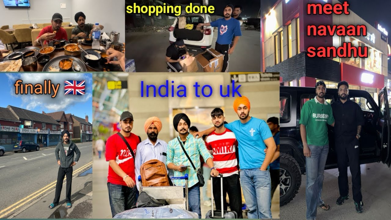 🇮🇳 INDIA TO UK 🇬🇧 | 1 LAKH DI KITI SHOPPING 🔥| FULL VLOG | 🚀 MEET NAVAAN SANDHU 🫶🏻
