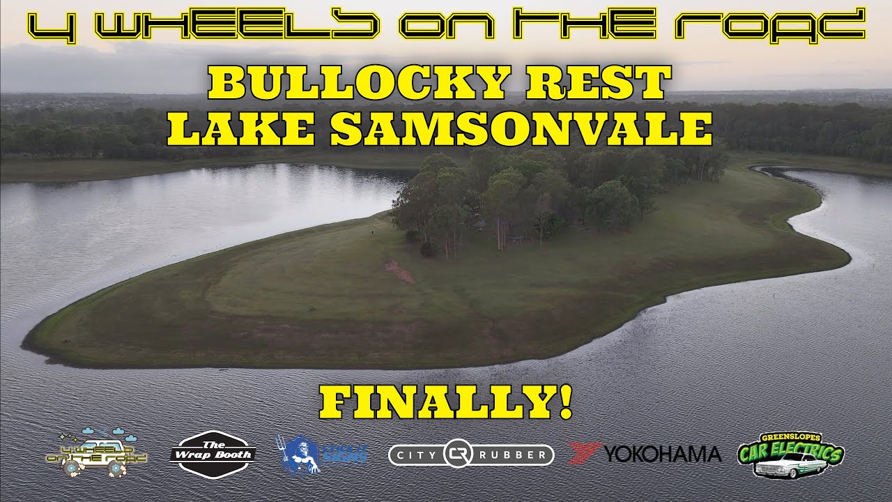 Bullocky Rest - Lake Samsonvale - Finally We Got Up Here - What A Great Place! #4wheelsontheroad