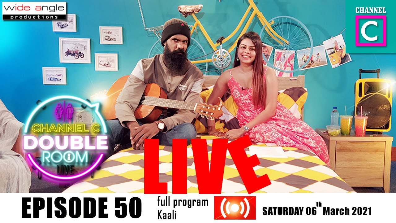 CHANNEL C DOUBLE ROOM LIVE WITH KAALI EP 50