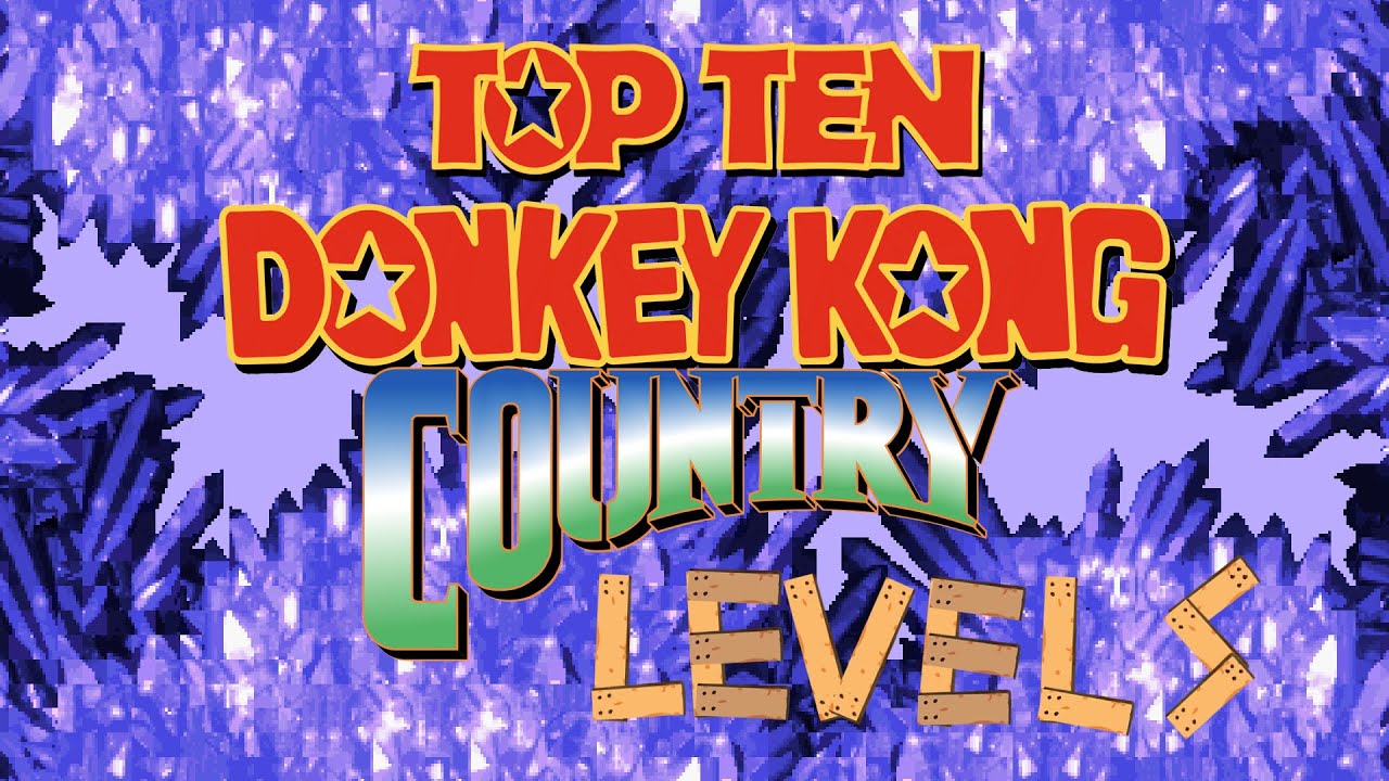 Top Ten Donkey Kong Country Levels