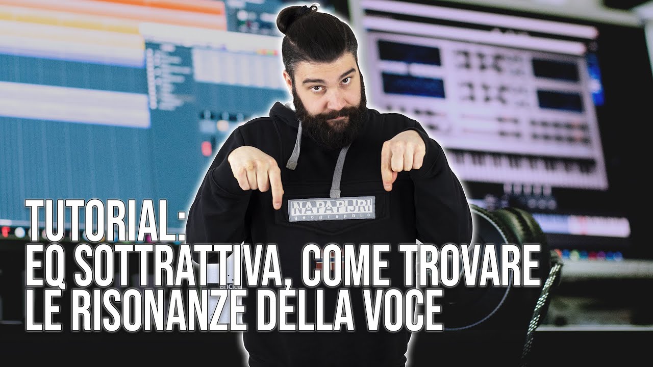 TUTORIAL || EQ sottrattiva, Come trovare le RISONANZE della VOCE