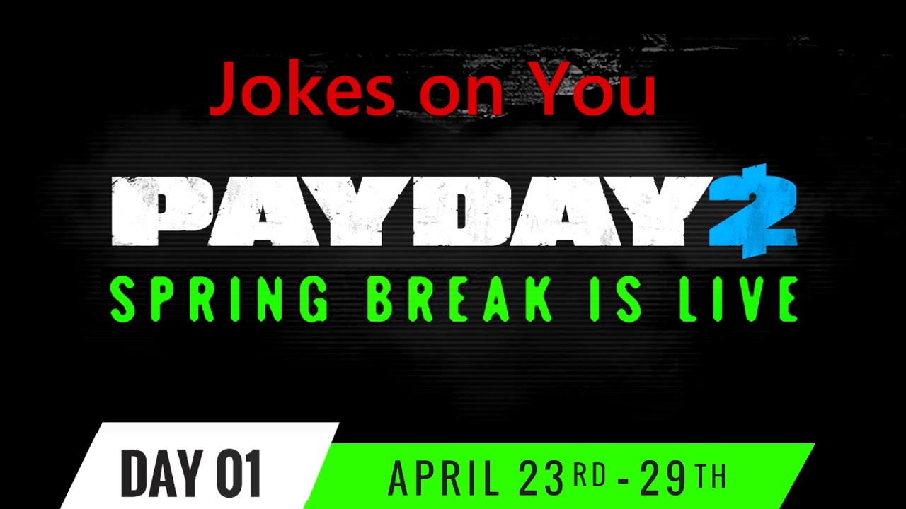 Payday 2 - Jokes On You (Breakin' Feds Track)