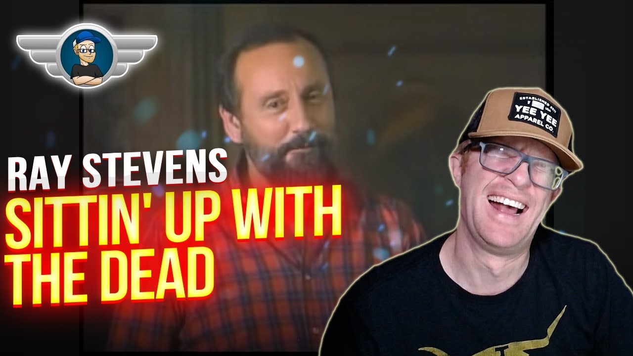 RAY STEVENS REACTION "SITTIN' UP WITH THE DEAD" REACTION VIDEO