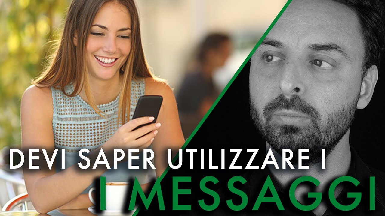 Devi saper utilizzare i messaggi