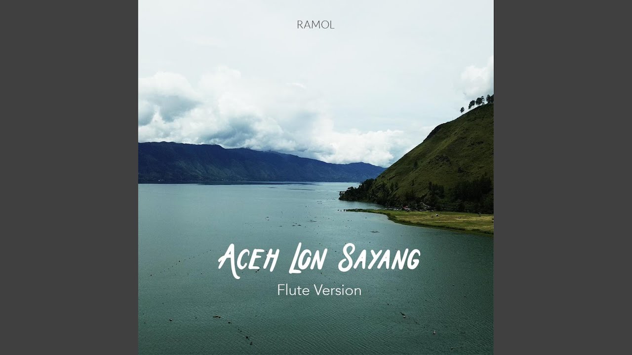 Aceh Lon Sayang (Flute Instrumental Version)