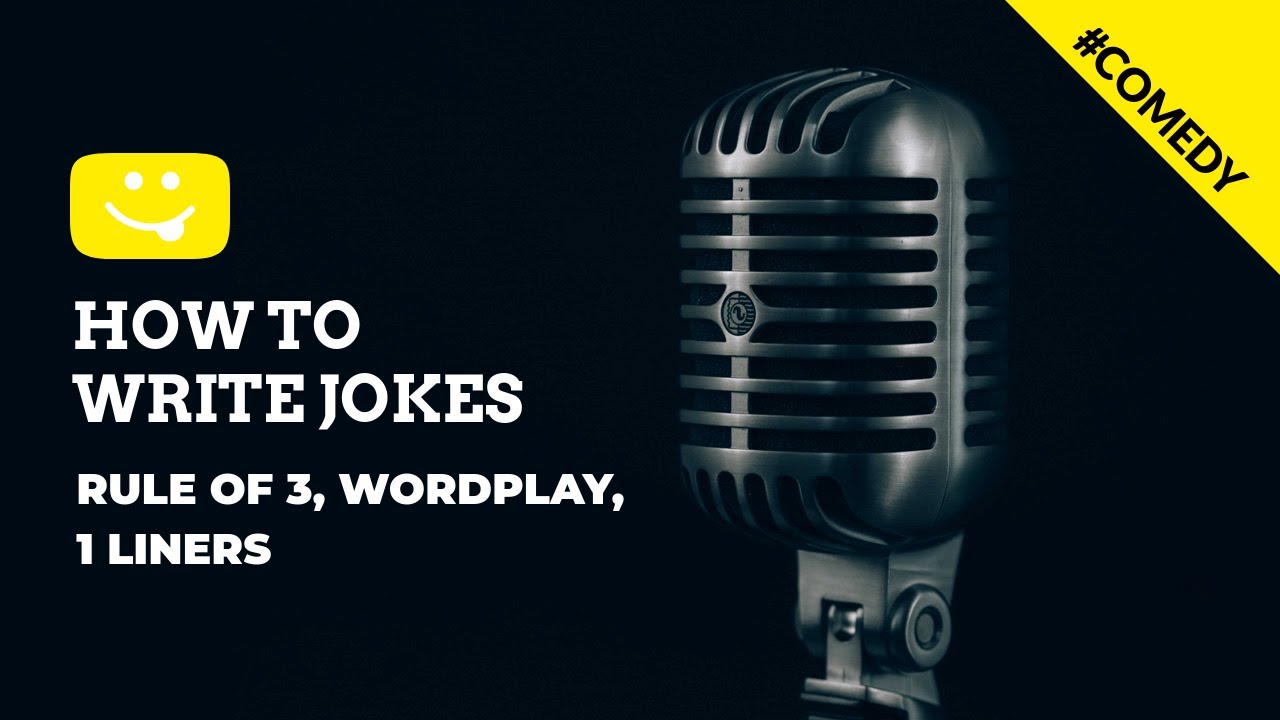 HOW TO WRITE JOKES  - THE RULE OF 3  -  WORDPLAY   +  1 LINERS