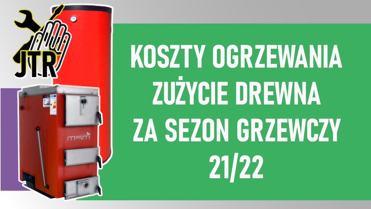 Zużycie drewna w 2022r. Tanie ogrzewanie domu z buforem ciepła i piecem kotłem zgazowującym drewno