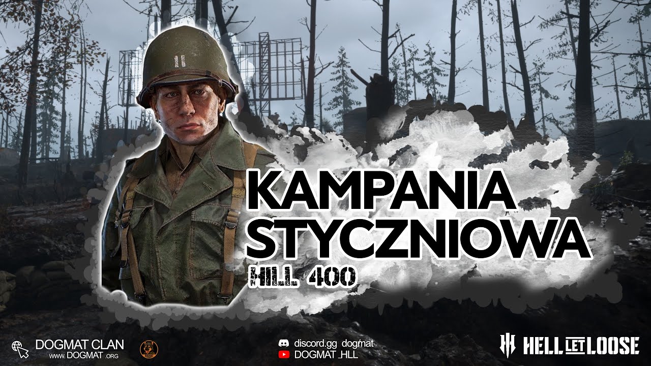 KAMPANIA STYCZNIOWA HILL 400 KLAN DOGMAT - HELL LET LOOSE