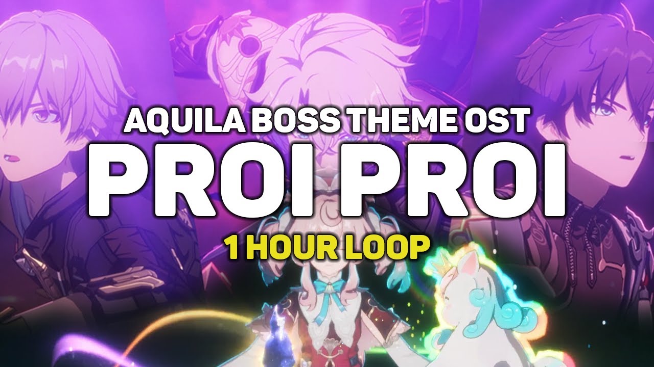 Proi Proi 1 Hour Loop | Aquila Boss Theme OST | Hyacine Song | Honkai Star Rail 3.3 OST