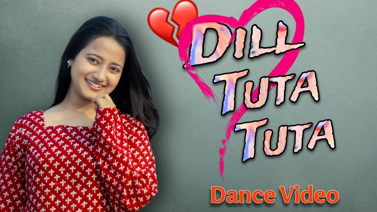 Dil Tuta Tuta | Dance Video | Jyoti Dance Tube 
