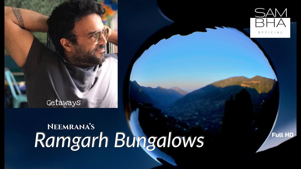 The Ramgarh Bungalows - Neemrana's | Travel in Uttarakhand | Incredible India | SAMBHA
