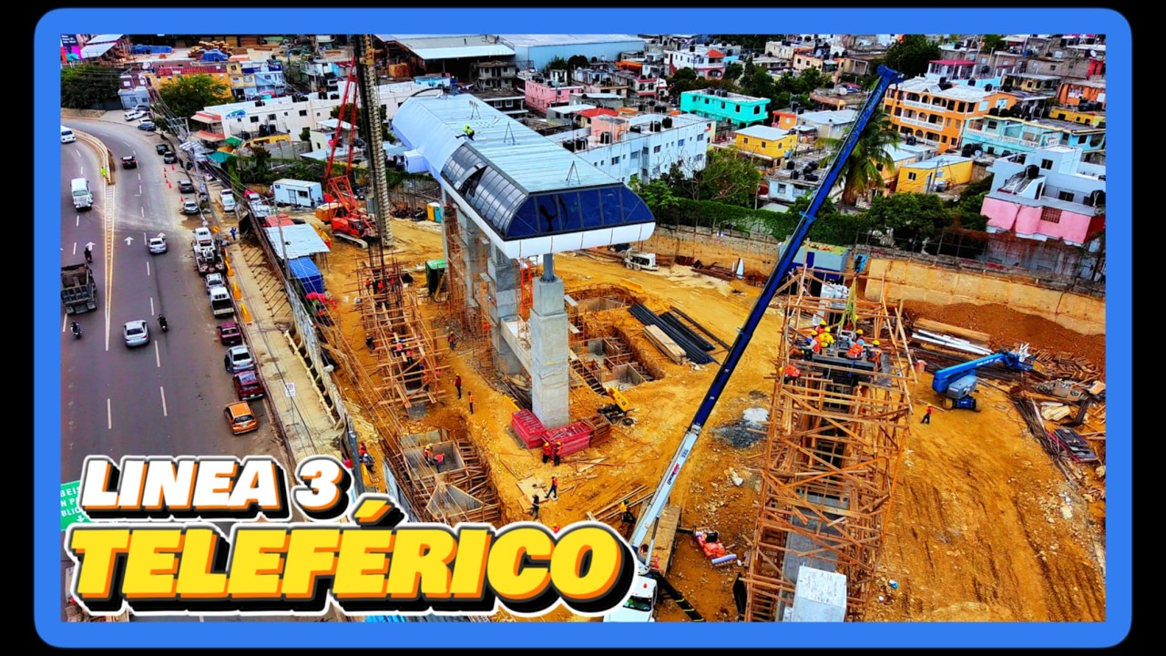 Teleférico Linea 3 Santo Domingo Oeste primera etapa!