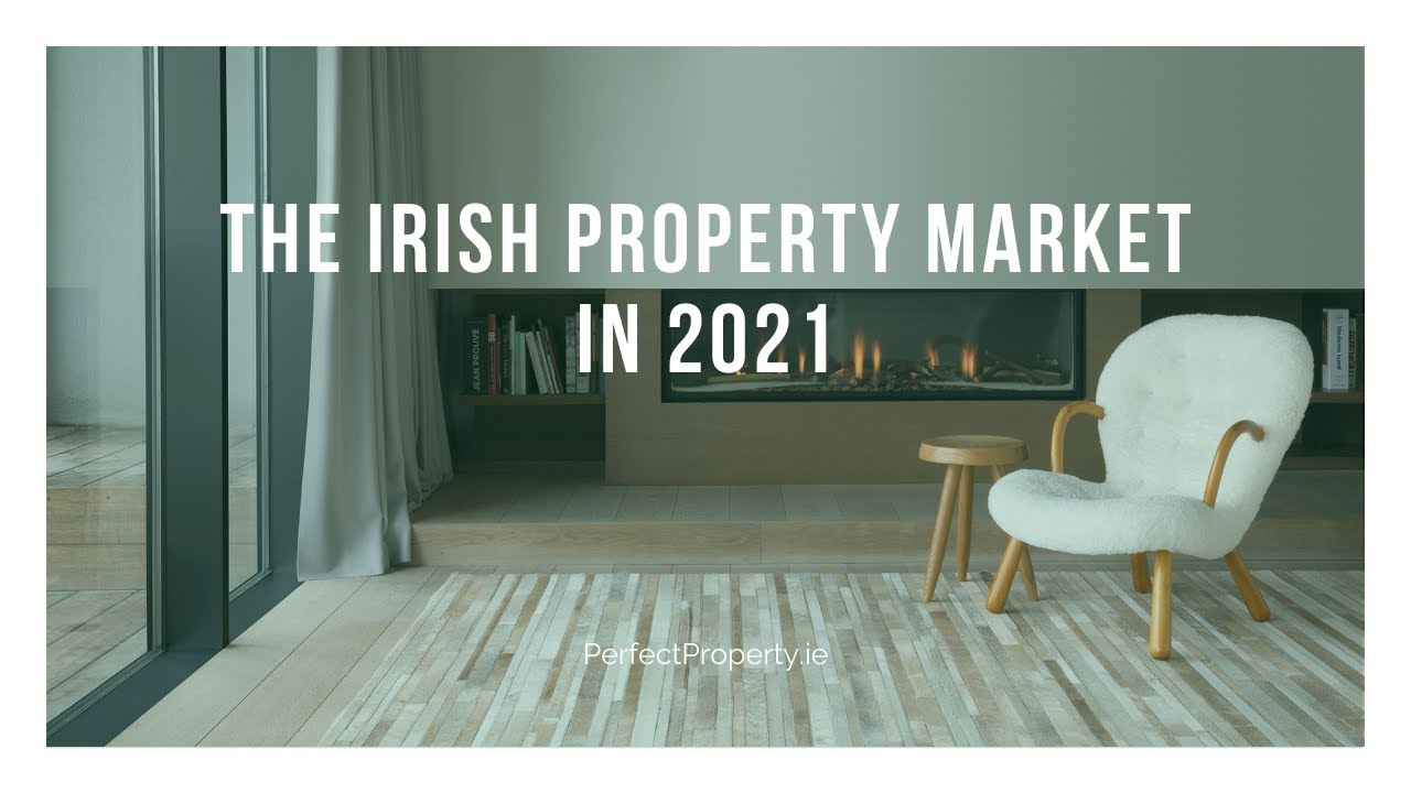 The Irish Property Market in 2021